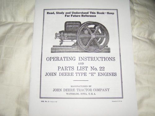 OPERATING INSTRUCTIONS AND PARTS LIST JOHN DEERE TYPE E ENGINES HIT N MISS