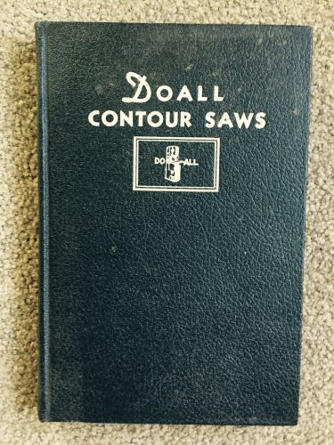 VINTAGE BOOK--&#034;DOALL CONTOUR SAWS&#034; by LEIGHTON WILKIE