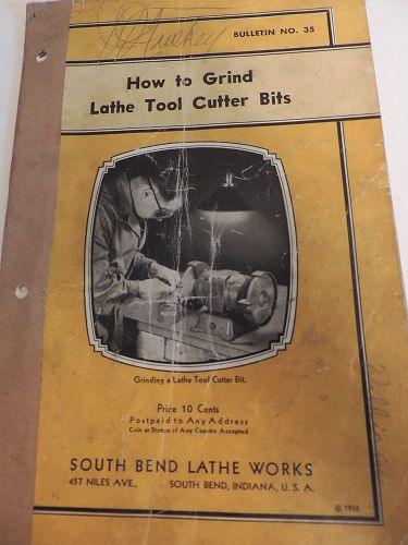 South Bend How to Grind Lathe Tool Cutter Bits Bulletin No 35 1936