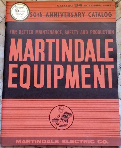 MARTINDALE Industrial Equipment Catalog #34 - 1963 50th Anniversary Catalog