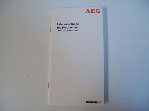 AEG MODICON 2000-0052 REFERENCE GUIDE 480 PROGRAMMER MANUAL - FREE SHIPPING