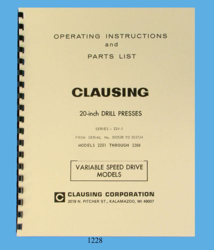 Clausing 20&#034; drill press sn:503538 to 503724 vari speed instruct &amp; parts manual for sale