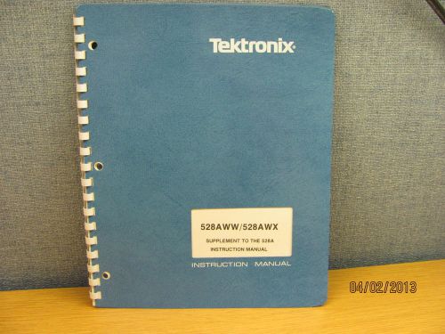 Tektronix 528AWW/528AWX:  Supplement to 528A Instruction Manual w/schematics