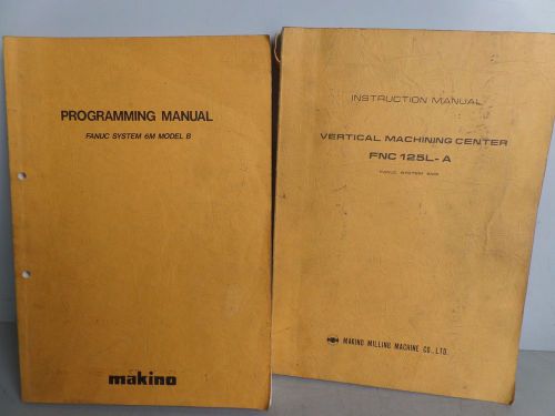 Makino 6m-model b programming,vertical center fnc125l-a instruction manual mona for sale