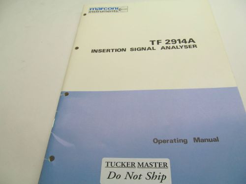 MARCONI TF 2914A INSERTION SIGNAL  ANALYZER OPERATING  MANUAL ONLY