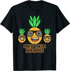 NEW LIMITED Party Like A Pineapple Love Pine Funny Tropical Fruit T-Shirt S-3XL