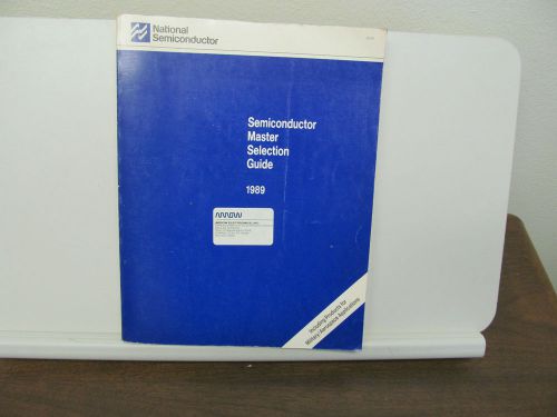 NATIONAL SEMICONDUCTOR MASTER SELECTION GUIDE, 1989, 12 DIFFERENT DEVICE TYPES