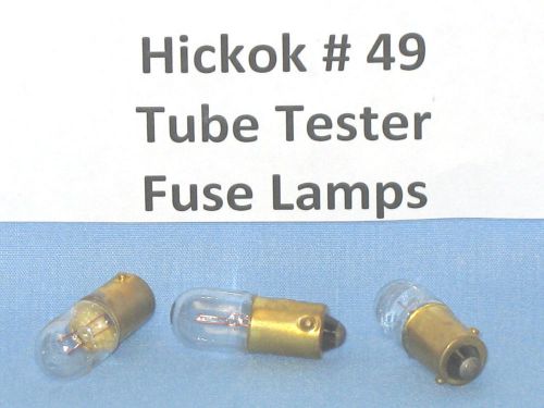 # 49 ~ HICKOK TUBE TESTER FUSE LAMP BULBS ~ # 49 ~ (Qty-6)