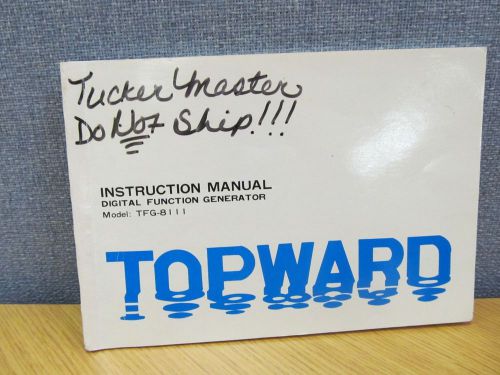 Topward TFG-8111 Digital Function Generator Instruction Manual w schematic 47143
