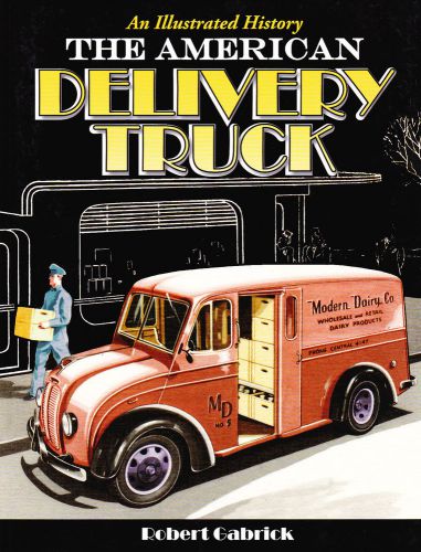 American delivery truck: an illustrated history for sale