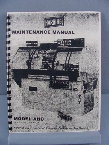 Hardinge AHC Chucking Machine - Maintenance Manual - Serial 1200 &amp; After