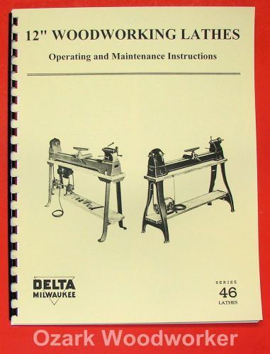 Delta/milwaukee 12&#034; wood lathe 46-307 &amp; 1460 operator &amp; part manual 0224 for sale