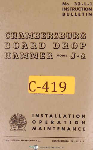 Chambersberg J-2, Board Drop Hammer, Installation Operation &amp; Maintenance Manual