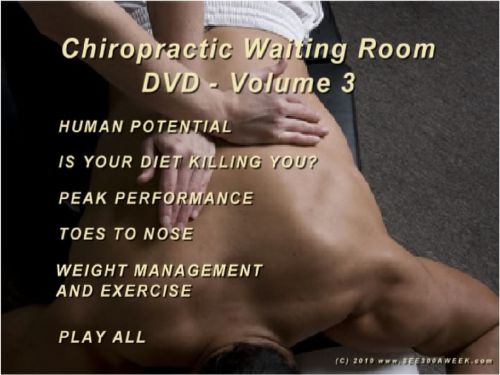 THE SEE300AWEEK CHIROPRACTIC WAITING ROOM DVD - VOL 3