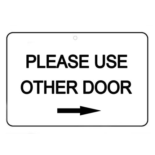 Please Use Other Door with Right Directional Arrow Plastic Window Sign Complete