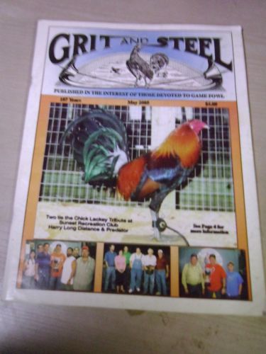 GRIT AND STEEL Gamecock Gamefowl Magazine - Out Of Print - RARE! May 2005