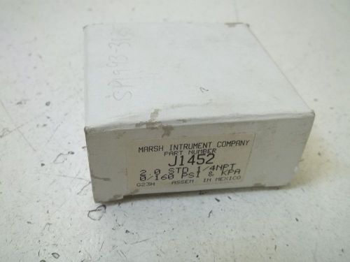 MARSH INTRUMENT COMPANY J1452 1/4&#034; PRESSURE GAUGE 0/160 PSI &amp; KPA *NEW IN A BOX*