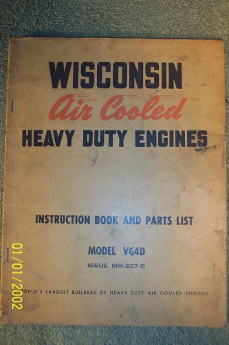 WISCONSIN AIR COOLED HEAVY DUTY ENGINES MODEL VG4D ISSUE MM-267-B BOOK / PARTS