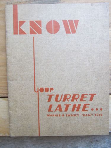 KNOW YOUR TURRET LATHE WARNER &amp; SWASEY RAM TYPE 1936 service manual book USA vtg