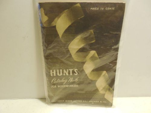 HUNTS FOR WOODWORKERS VINTAGE CATALOG NO.16 WW5