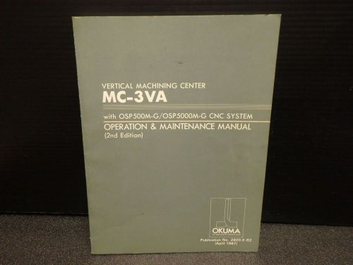 Okuma OPERATION &amp; MAINTENANCE MANUAL_MC-3VA, OSP500M-G/ OSP5000M-G_2820-E-R2