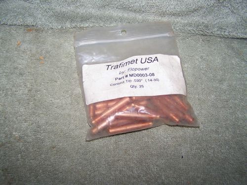 (25) TRAFIMET MD0003-08 PLASMA CUTTING CONTACT TIPS--8MM OR .030&#034;