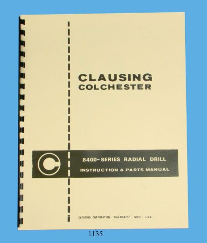 Clausing colchester 8400 series radial drill instruction &amp; parts manual *1135 for sale