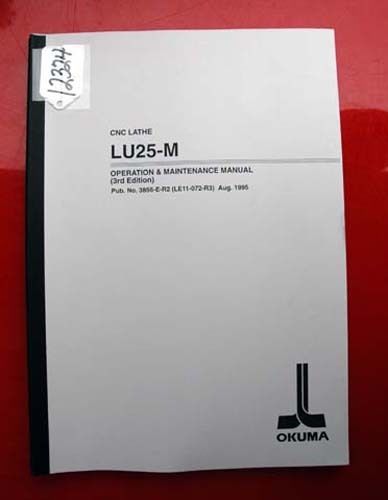 Okuma LU25-M CNC Lathe Operation &amp; Maint. Manual: 3856-E-R2  Inv.12324