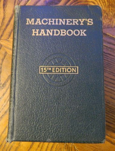 Machinery’s Handbook 15th Edition 2nd Printing 1955 Machinst Reference Book
