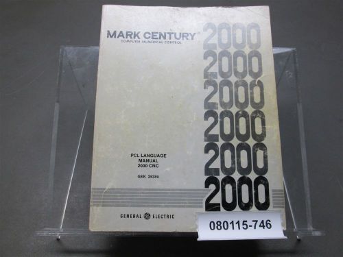 General Electric Mark Century 2000 CNC PLC Language Manual GEK-25389A