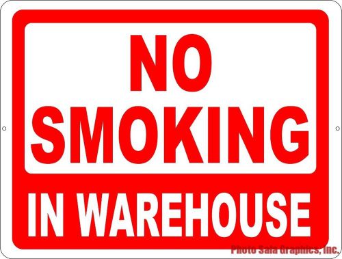 No smoking in warehouse sign. w/options. rules for safety in business warehouses for sale