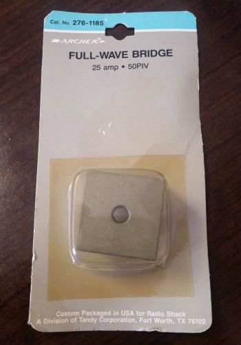 ARCHER Full-Wave Bridge 25 AMP 50PIV for RadioShack NEW #276-1185