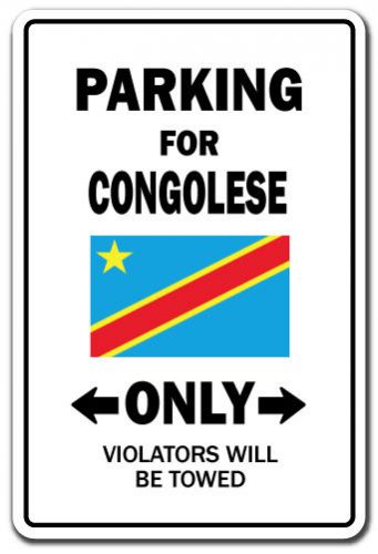 Congolese Country Parking Only Republic of the congo flag pride love gift