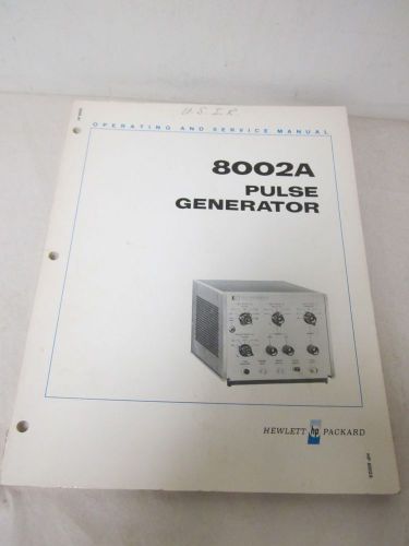 HEWLETT PACKARD 8002A PULSE GENERATOR OPERATING AND SERVICE MANUAL