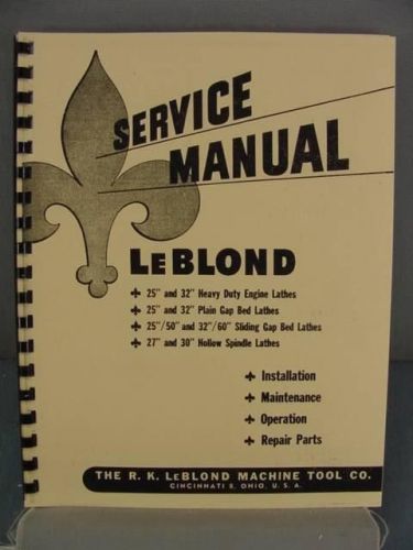 LeBlond 25”-27”-30”-32” Lathes Operation &amp; Parts Manual