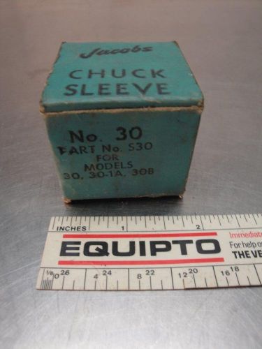 NOS Jacobs No. 30 PN: S30 Chuck Sleeve For Models 30 30-1A 30B