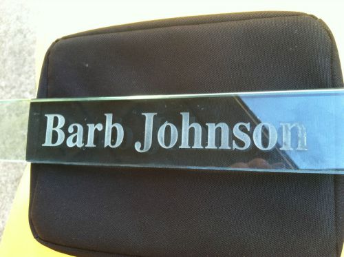 Barb Johnson Glass Name Plate 12&#034; x 2&#034; x .5