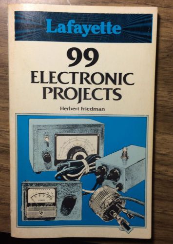 99 Electronic Projects By Herbert Friedman