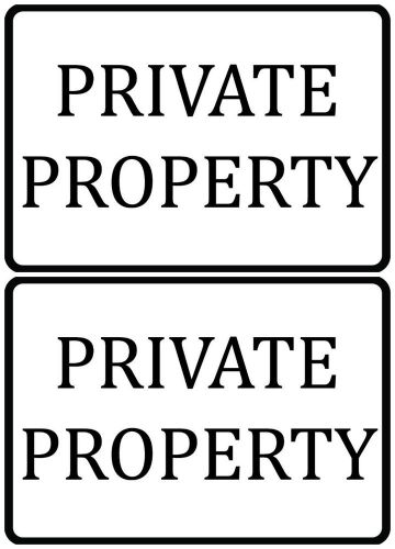 Private Property Stay Out Authorized Only Sign Set Of Two Signs S97 USA Complex