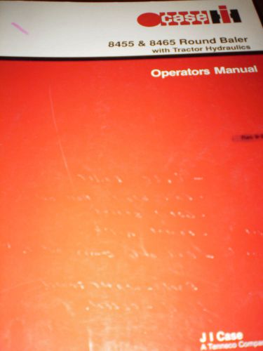 Case IH 8455 &amp; 8465 Round Baler with Tractor Hydraulics Operator&#039;s Manual 1993