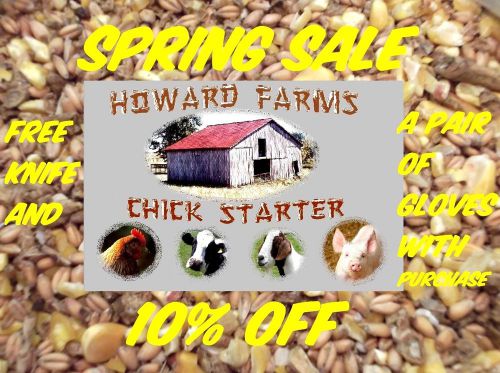 Howard farms all natural, dustless, chick starter (15 lbs) for sale