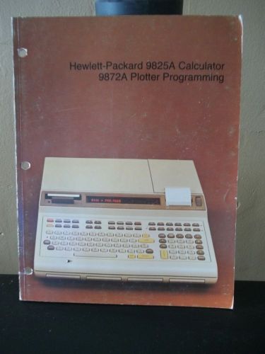 Hewlett Packard Manual 9825A Calculator 9872A Plotter Progamming