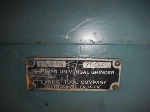 Landis Type 2R Universal Grinder 10 x 24   (with motor and transformer) 790-24