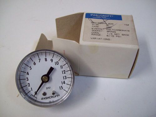 Ashcroft 20w1005ph 02b 0/15 psi 2&#039;&#039; gauge 1/4&#039;&#039; #15 - new - free shipping for sale
