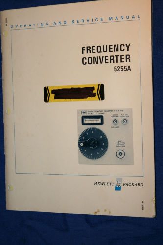HP 5255A FREQUENCY CONVERTER OPERATING &amp; SERVICE MANUAL WITH SCHEMATICS