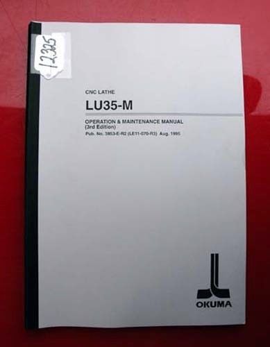 Okuma LU35-M CNC Lathe Ops. &amp; Maintenance Manual: 3853-E-R2 (Inv.12325)