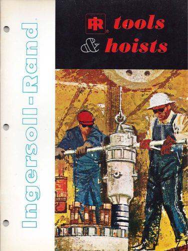 INGERSOLL RAND OLD (1967) BROCHURE - TOOLS &amp; HOISTS CATALOGE