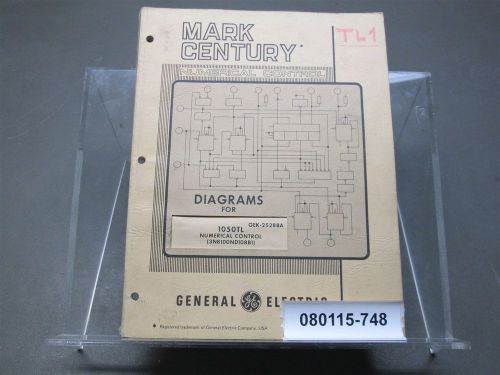 Mark Century Numerical Control Diagrams 1050TL 3N8100ND108B1 GEK-25288A Manual