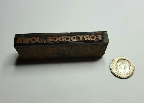 Printing Block &#034;Fort Dodge, Iowa&#034;