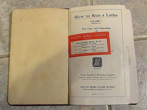 South Bend Lathe Works Book - &#034;How to Run a Lathe&#034; Volume 1,  Edition 43, 1942